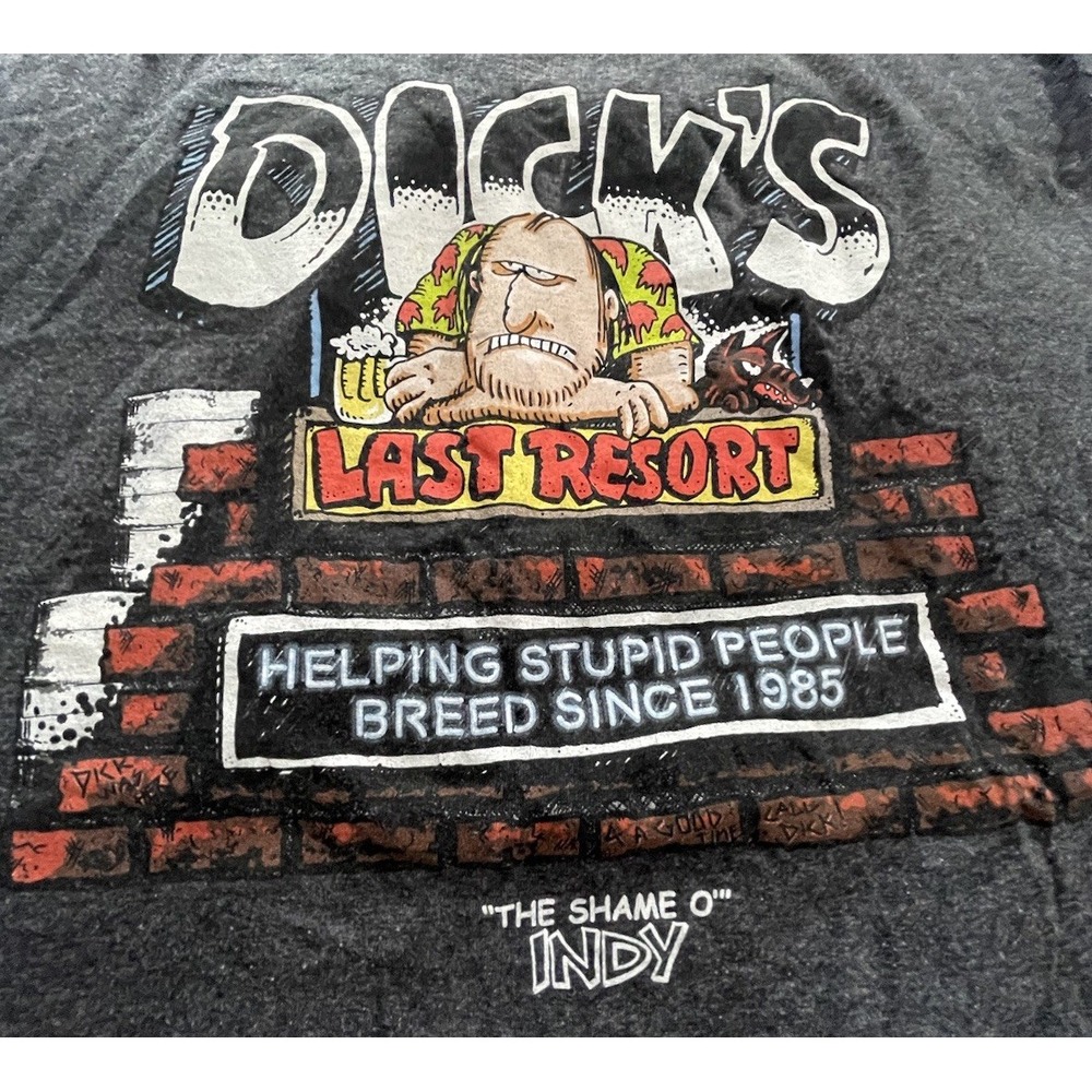 DICK'S LAST RESORT T SHIRT "Shame O Indy" Stupid People Breed Size XL